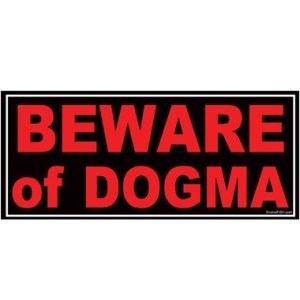 Beware of Dogma - Sticker